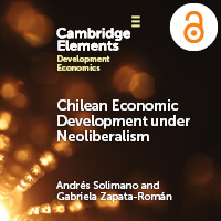 Cambridge Elements in Development Economics: Chilean Economic Development under Neoliberalism